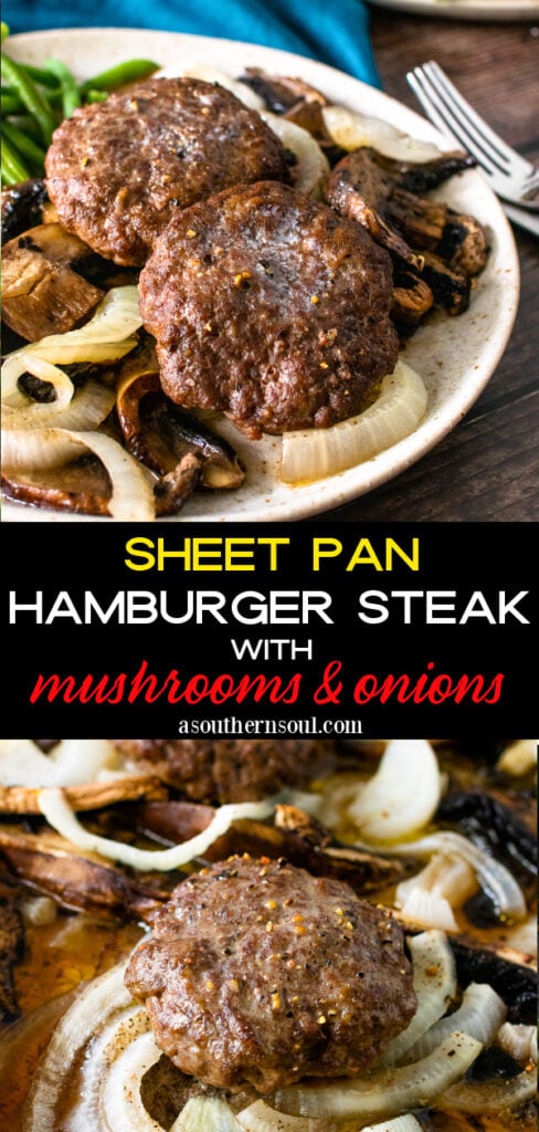 Hamburger Steaks with mushrooms and onion made on a sheet pan for an easy one pan meal.