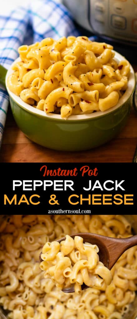 Instant Pot Pepper Jack Mac and Cheese 2 images for Pinterest.