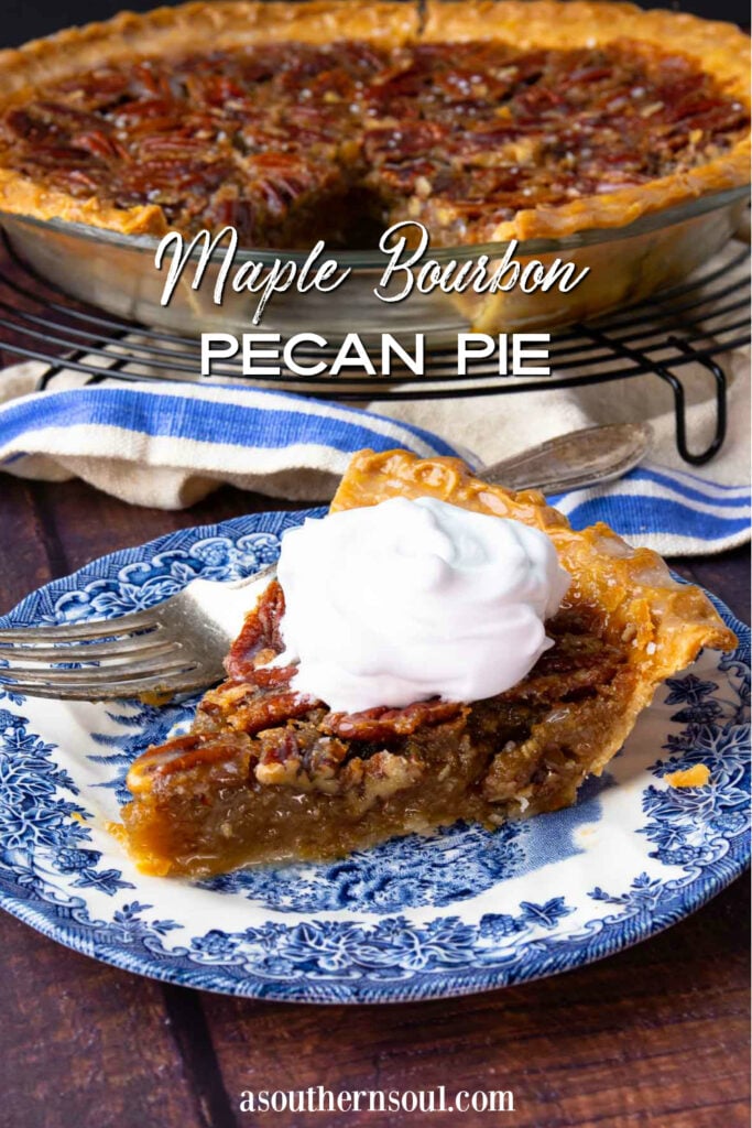 Maple Bourbon Pecan Pie slice with whipped cream with text overlay for Pinterest.