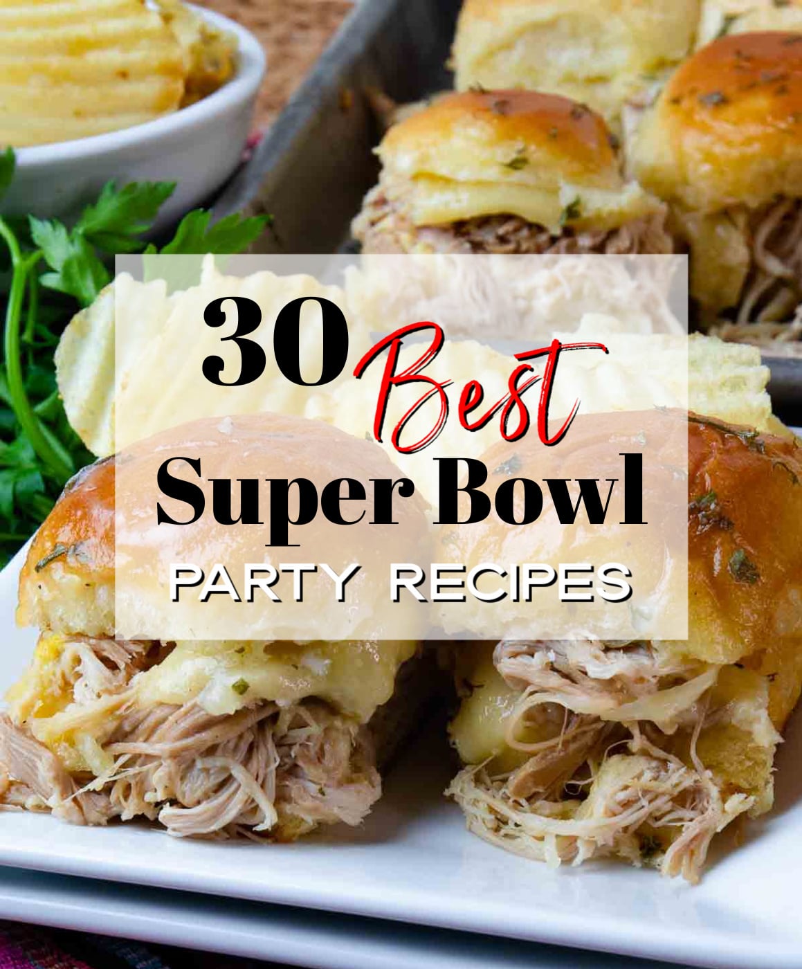30 Best Super Bowl Party Recipes roundup with easy to make food.