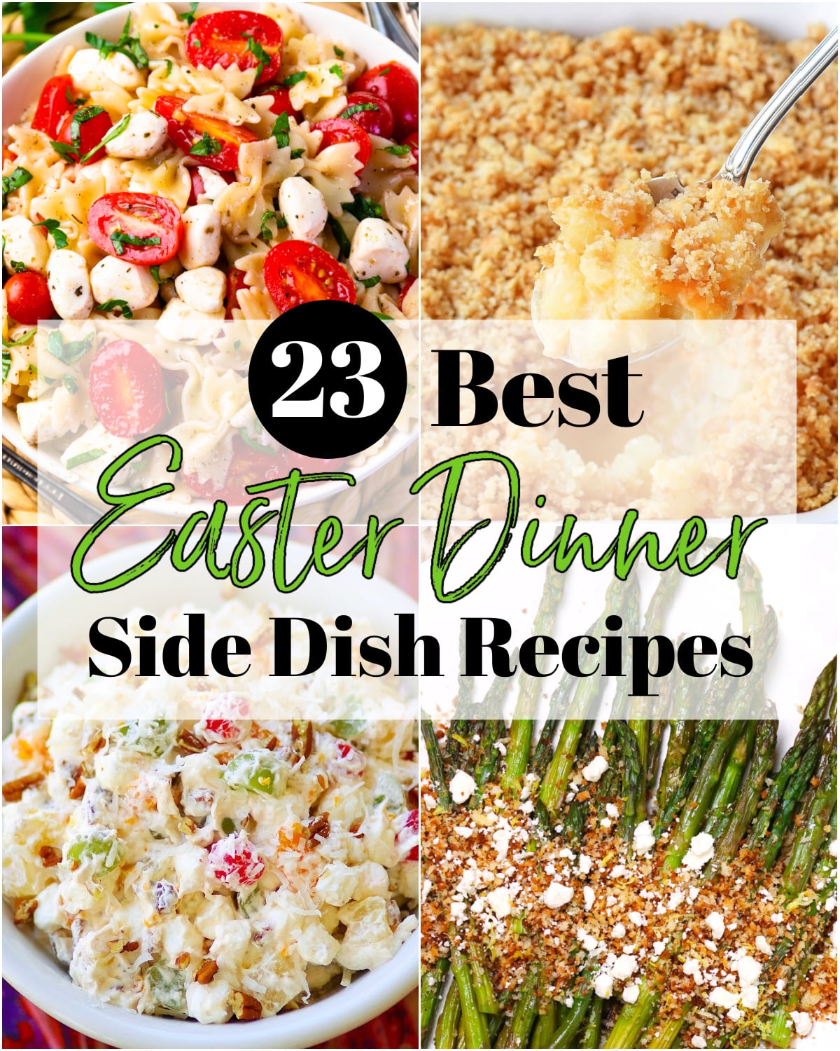 Step-by-step photos for 23 Best Easter Side Dishes featuring pasta salad, casserole, potato salad, and roasted asparagus Pinterest pin