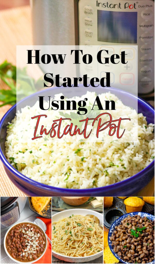 Pinterest pin for How To Get Started Using An Instant Pot