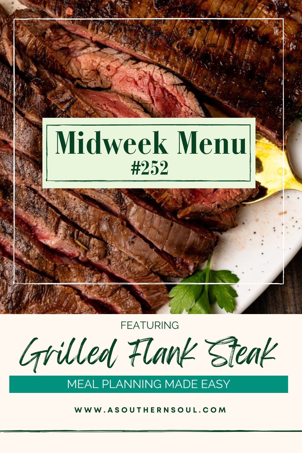 Grilled flank steak sliced on a white plate with fresh parsley garnish, Midweek Menu Meal Plan Pinterest pin
