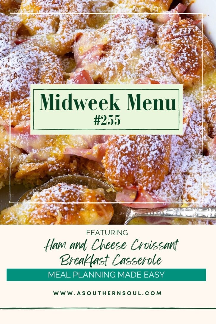 Midweek menu featuring ham and cheese croissant breakfast casserole.