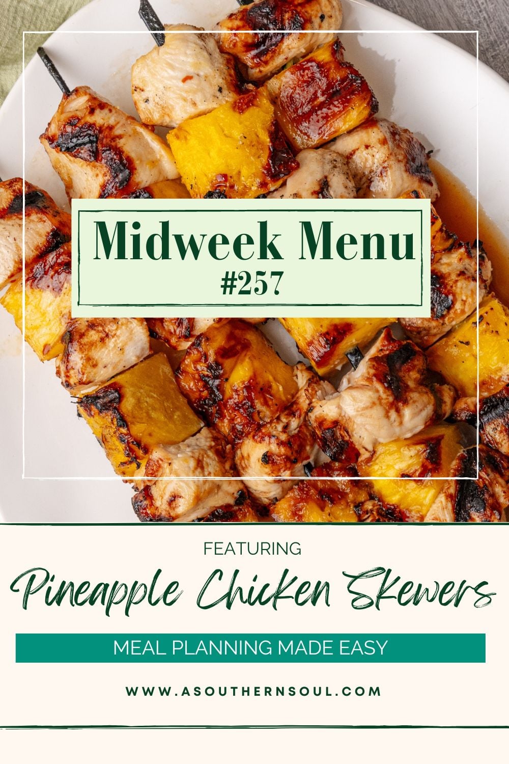 Pineapple chicken skewers on white plate for Midweek Menu Meal Plan #257, Pinterest pin with grilled chicken and pineapple chunks
