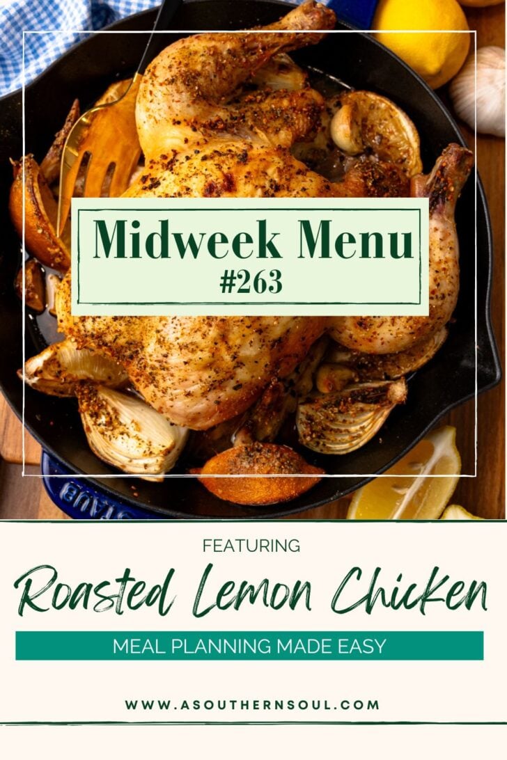 Midweek Menu 263 featuring Roasted Lemon Chicken with 2 side dish recipes and a dessert.