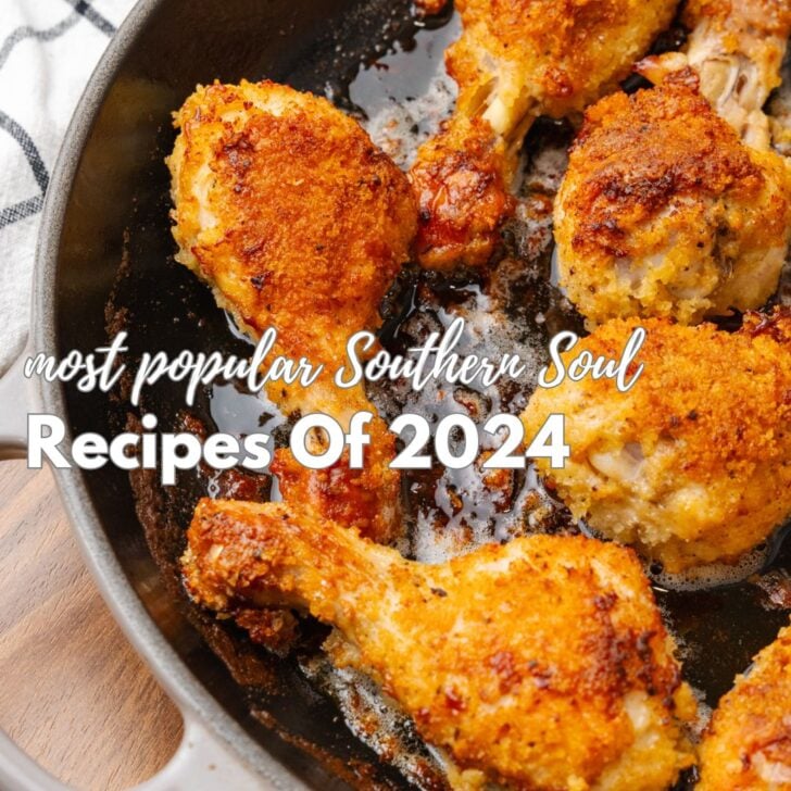 Top Of from Most Popular Southern Soul Recipes Of 2024 recipe