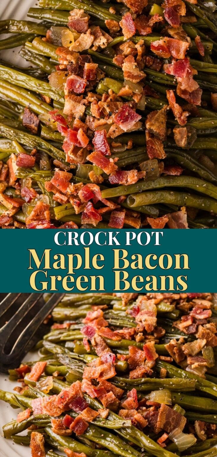Pinterest pin image for Crock Pot Maple Bacon Green Beans