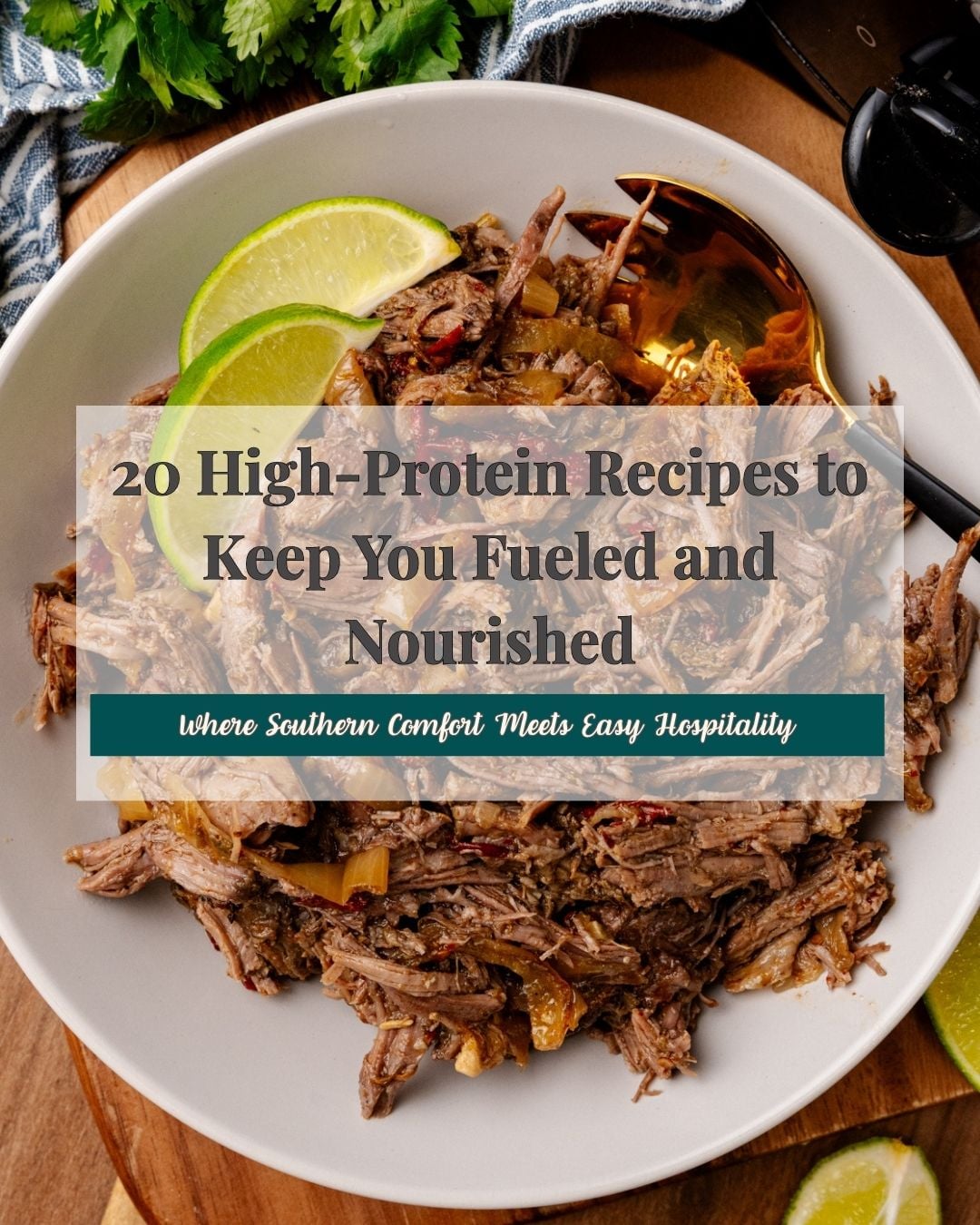 Shredded pulled pork with lime wedges in white bowl, Pinterest pin for 20 High-Protein Recipes to Keep You Fueled and Nourished