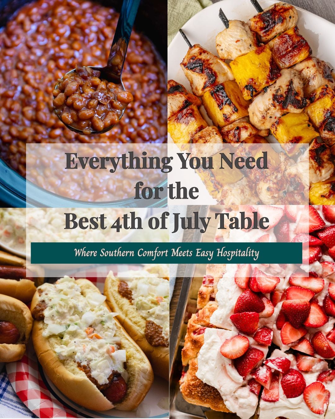 4th of July food collage with baked beans, kabobs, hot dogs, and strawberry dessert.